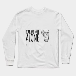 You Are Not Alone Long Sleeve T-Shirt